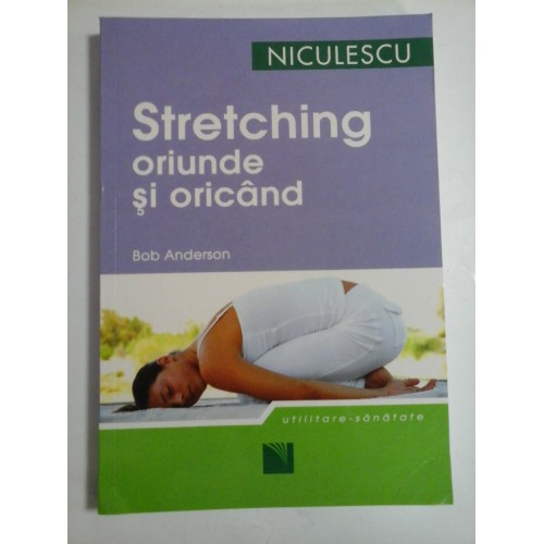 STRETCHING ORIUNDE SI ORICAND - BOB ANDERSON STRETCHING ORIUNDE SI ORICAND - BOB ANDERSON